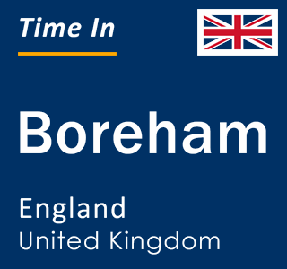 Current local time in Boreham, England, United Kingdom