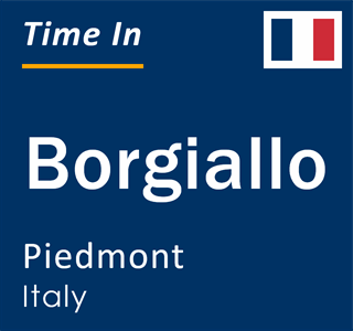 Current local time in Borgiallo, Piedmont, Italy