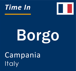 Current local time in Borgo, Campania, Italy