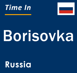 Current local time in Borisovka, Russia