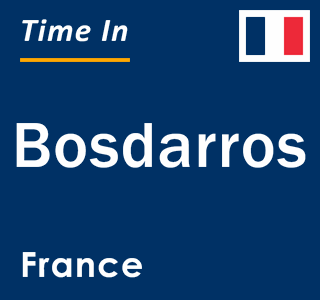 Current local time in Bosdarros, France