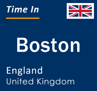 Current local time in Boston, England, United Kingdom