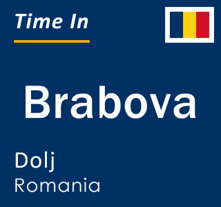 Current local time in Brabova, Dolj, Romania