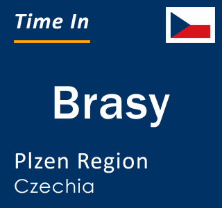 Current local time in Brasy, Plzen Region, Czechia
