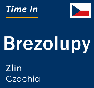 Current local time in Brezolupy, Zlin, Czechia