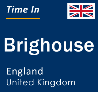 Current local time in Brighouse, England, United Kingdom