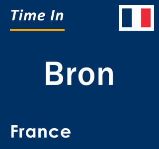 Current local time in Bron, France