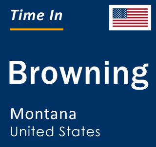 Current local time in Browning, Montana, United States