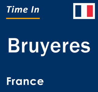 Current local time in Bruyeres, France
