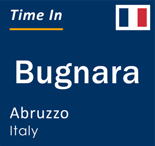 Current local time in Bugnara, Abruzzo, Italy