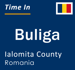 Current local time in Buliga, Ialomita County, Romania