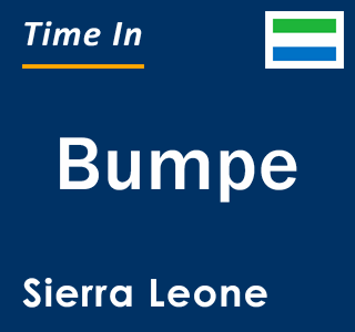 Current local time in Bumpe, Sierra Leone