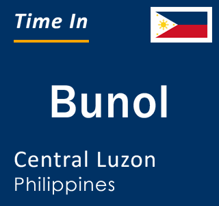 Current local time in Bunol, Central Luzon, Philippines