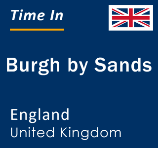Current local time in Burgh by Sands, England, United Kingdom