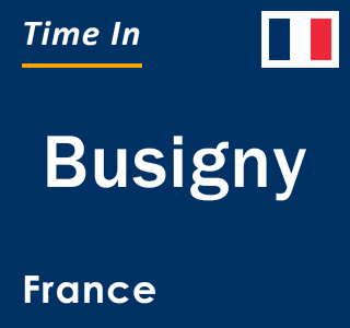 Current local time in Busigny, France
