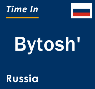 Current local time in Bytosh', Russia