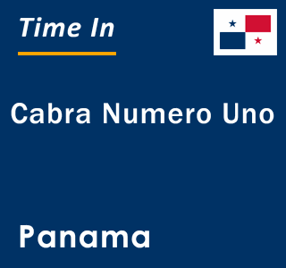 Current local time in Cabra Numero Uno, Panama