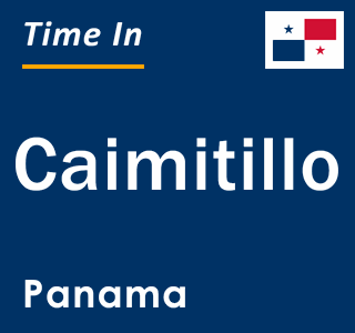 Current local time in Caimitillo, Panama