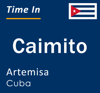 Current local time in Caimito, Artemisa, Cuba
