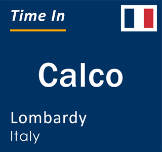 Current local time in Calco, Lombardy, Italy
