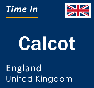 Current local time in Calcot, England, United Kingdom