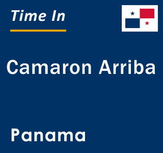 Current local time in Camaron Arriba, Panama