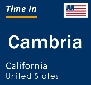 Current local time in Cambria, California, United States