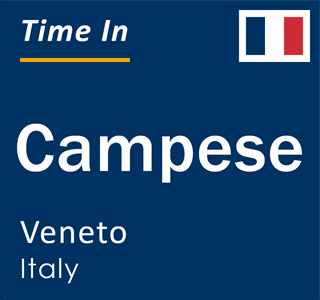 Current local time in Campese, Veneto, Italy
