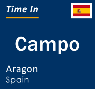 Current local time in Campo, Aragon, Spain