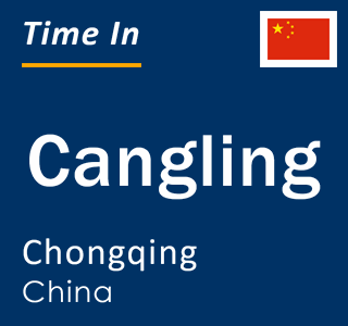 Current local time in Cangling, Chongqing, China