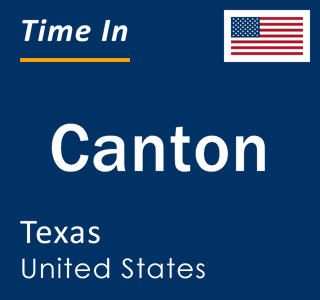 Current local time in Canton, Texas, United States