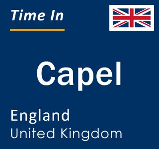 Current local time in Capel, England, United Kingdom