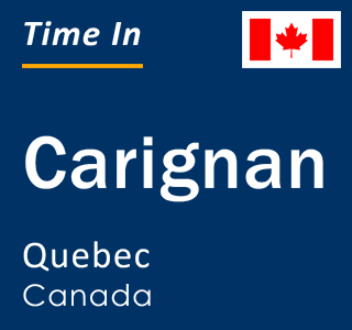 Current local time in Carignan, Quebec, Canada