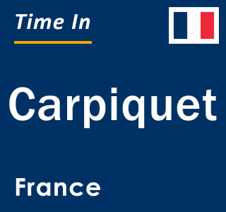 Current local time in Carpiquet, France