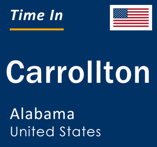 Current local time in Carrollton, Alabama, United States