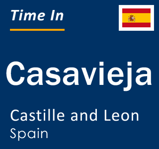 Current local time in Casavieja, Castille and Leon, Spain