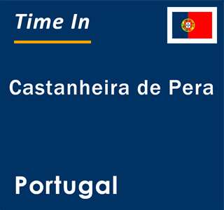 Current local time in Castanheira de Pera, Portugal