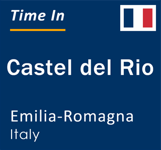 Current local time in Castel del Rio, Emilia-Romagna, Italy