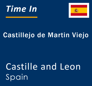Current local time in Castillejo de Martin Viejo, Castille and Leon, Spain