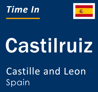 Current local time in Castilruiz, Castille and Leon, Spain
