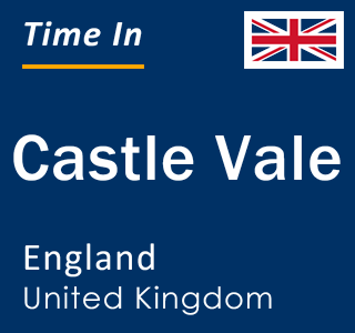Current local time in Castle Vale, England, United Kingdom
