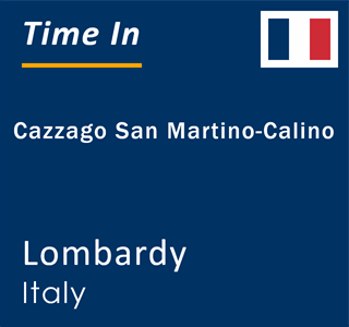 Current local time in Cazzago San Martino-Calino, Lombardy, Italy