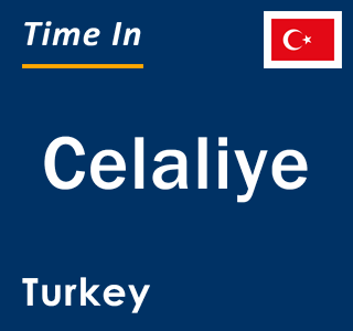 Current local time in Celaliye, Turkey
