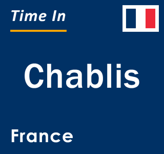 Current local time in Chablis, France