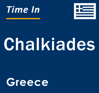 Current local time in Chalkiades, Greece
