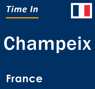 Current local time in Champeix, France