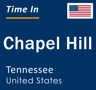 Current local time in Chapel Hill, Tennessee, United States