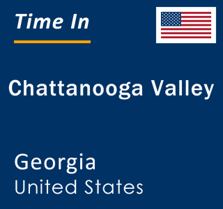 Current local time in Chattanooga Valley, Georgia, United States
