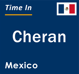 Current local time in Cheran, Mexico