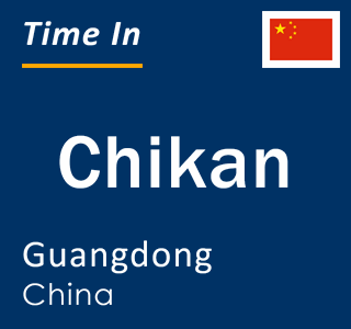 Current local time in Chikan, Guangdong, China